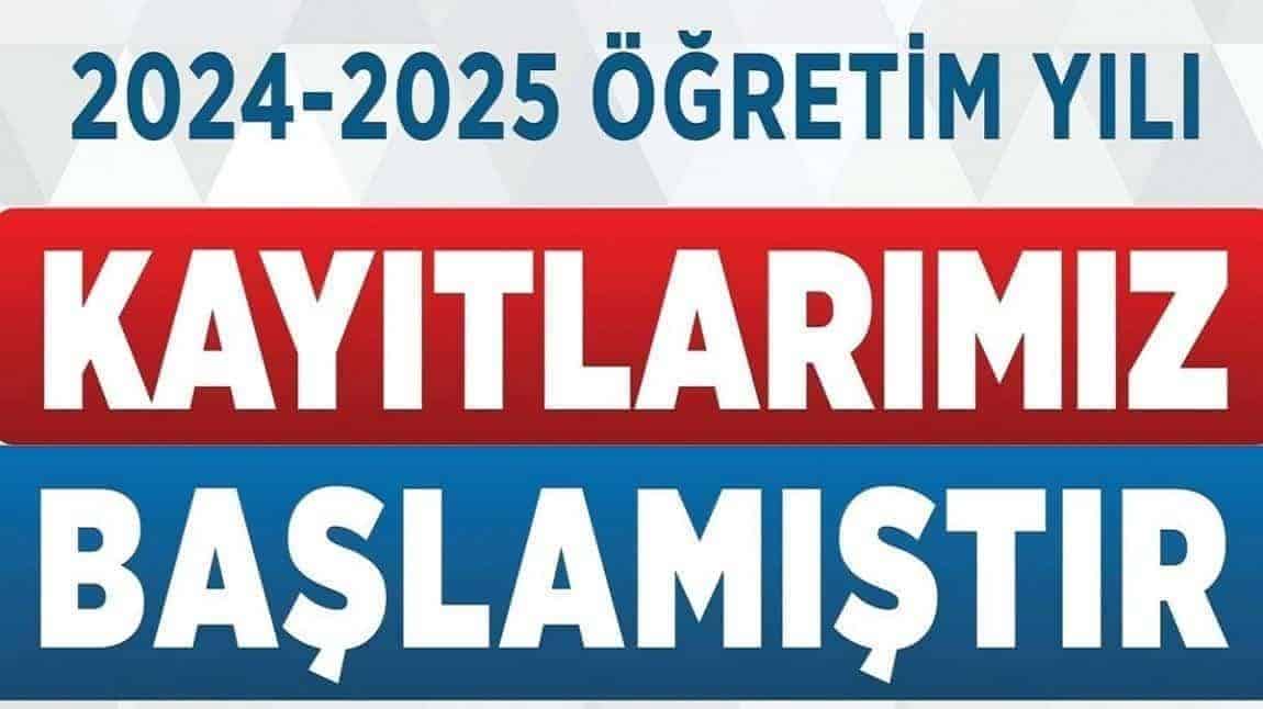 2024-2025 EĞİTİM ÖĞRETİM YILI ANA SINIFI VE 1. SINIF KAYITLARIMIZ BAŞLAMIŞTIR.